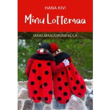 RAAMAT: Minu Lottemaa. Maailmasuurune küla